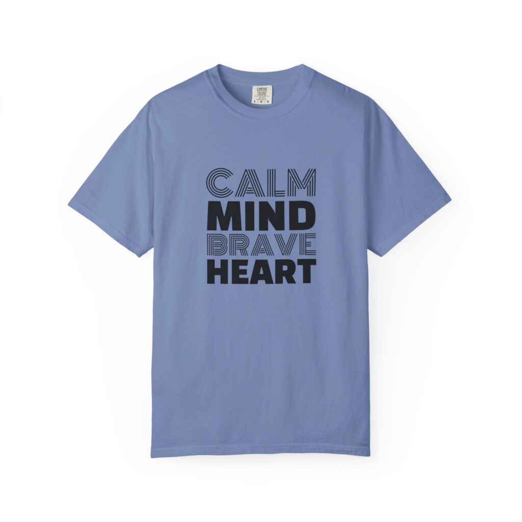Calm Mind Brave Heart T-Shirt