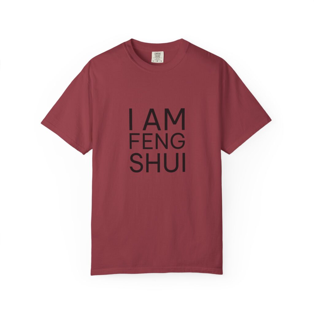 I Am Feng Shui T-Shirt
